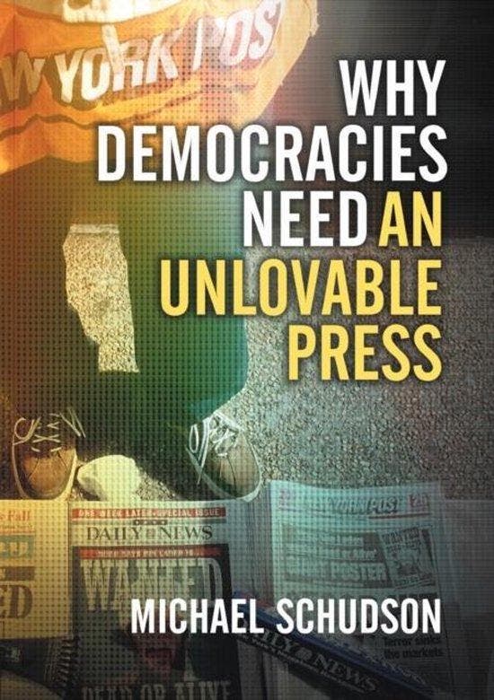 Why Democracies Need An Unlovable Press 9780745644530, Boeken, Taal | Engels, Gelezen, Verzenden