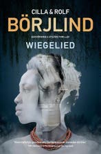 Wiegelied / Rönning & Stilton 9789400507838 Cilla Börjlind, Boeken, Verzenden, Gelezen, Cilla Börjlind