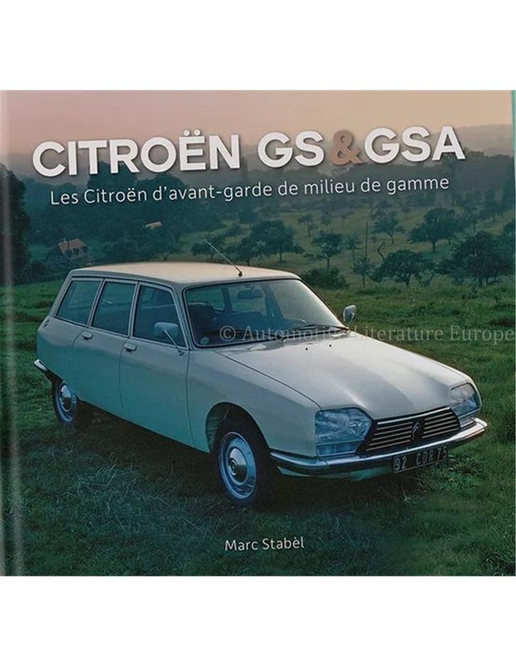 CITROËN GS & GSA, LES CITROËN DAVANT - GARDE DE MILIEU DE, Boeken, Auto's | Boeken