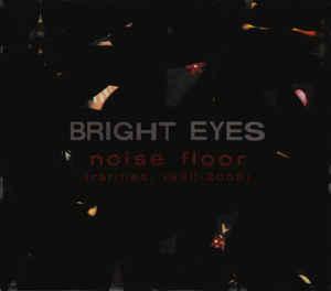 cd - Bright Eyes - Noise Floor (Rarities: 1998-2005), Verzenden, Zo goed als nieuw