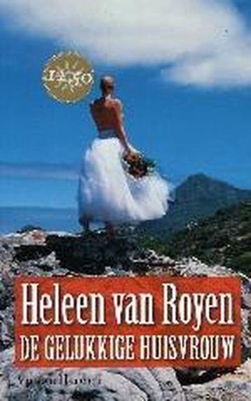 De gelukkige huisvrouw - Heleen van Royen 9789050008846, Boeken, Romans, Verzenden, Gelezen, Heleen van Royen