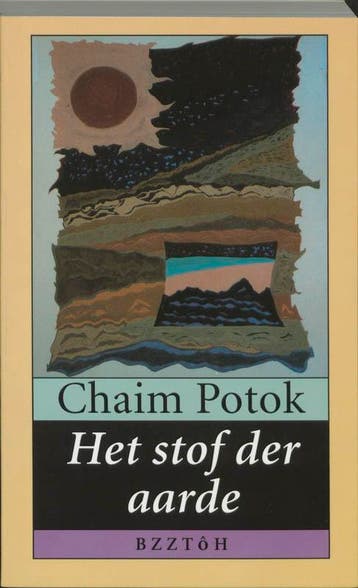 Het stof der aarde / Koken in de wereld - Chaim Potok, Verzenden, Gelezen, Chaim Potok