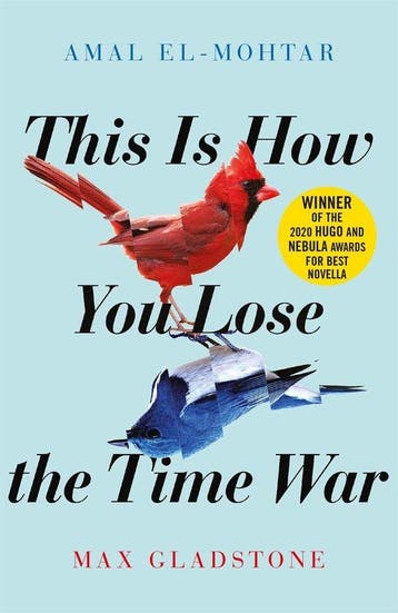 This is how you lose the time war - Amal El-Mohtar, Verzenden, Gelezen, Amal El-Mohtar