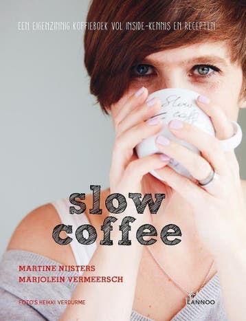 Slow coffee - Martine Nijsters 9789401443623, Verzenden, Zo goed als nieuw, Martine Nijsters