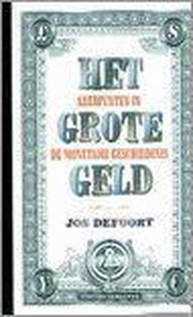 Grote geld.Keerpunten i/d mon.gesch 9789056172749 J. Defoort, Boeken, Economie, Management en Marketing, Gelezen, Verzenden