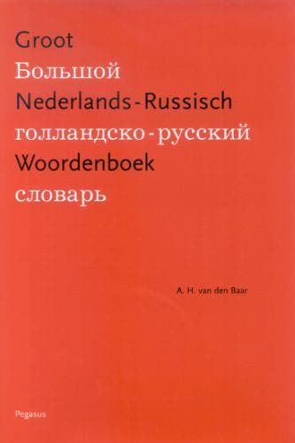 Groot Nederlands-Russisch woordenboek 9789061432739, Verzenden, Zo goed als nieuw, A.H. van den Baar