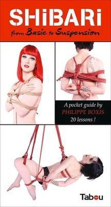 9782363260925 Shibari from Basic to Suspension, Verzenden, Nieuw, Philippe Boxis