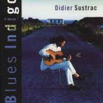 cd - Didier Sustrac - Blues Indigo, Verzenden, Zo goed als nieuw
