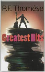 Greatest hits 9789025417451 P.F. Thomése, Boeken, Romans, Verzenden, Gelezen, P.F. Thomése