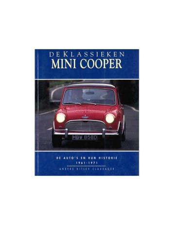 DE KLASSIEKEN: MINI COOPER, DE AUTOS EN HUN HISTORIE, Nieuw, Author