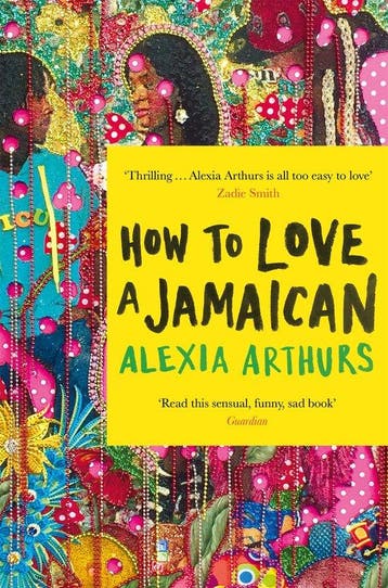 How to Love a Jamaican - Alexia Arthurs 9781509883622, Verzenden, Zo goed als nieuw, Alexia Arthurs