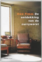 De ontdekking van de curryworst 9789057592867 Uwe Timm, Verzenden, Gelezen, Uwe Timm