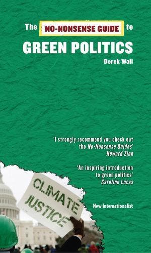 The No-Nonsense Guide to Green Politics, Verzenden, Nieuw