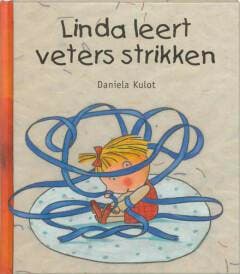 Linda leert veters strikken - D. Kulot 9789053417713, Verzenden, Gelezen, D. Kulot