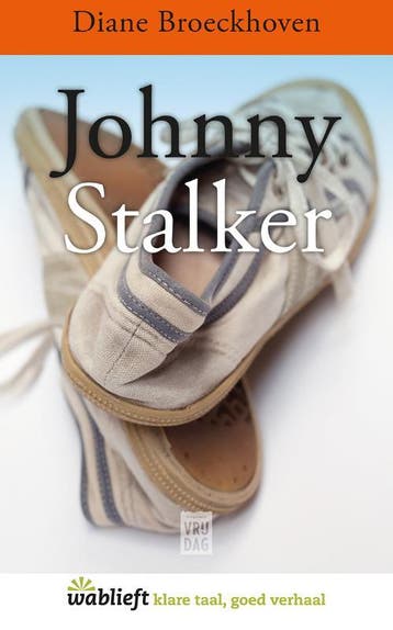 Johnny stalker / Wablieft - Diane Broeckhoven 9789460013034, Boeken, Verzenden, Zo goed als nieuw, Diane Broeckhoven