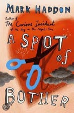 A Spot of Bother 9780224079853 Mark Haddon, Verzenden, Gelezen, Mark Haddon