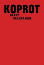 Koprot 9789079202195 Harry Vaandrager, Boeken, Verzenden, Zo goed als nieuw, Harry Vaandrager