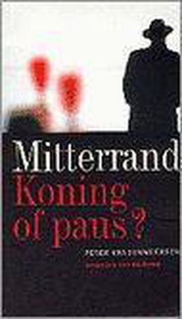 Mitterand.Koning of paus? - P. Vandermeersch 9789056171117, Verzenden, Gelezen, P. Vandermeersch