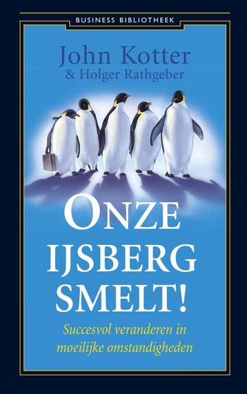 9789047017608 Onze ijsberg smelt! | Tweedehands, Verzenden, Zo goed als nieuw, John Kotter
