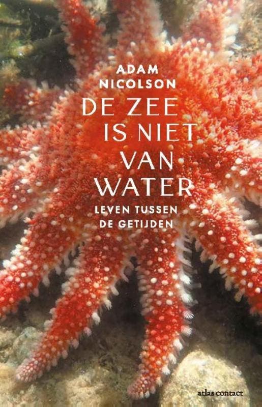 De Zee Is Niet Van Water 9789045045788 Adam Nicolson, Boeken, Overige Boeken, Nieuw, Ophalen of Verzenden