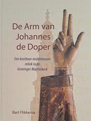 De Arm van Johannes de Doper - Bart Flikkema 9789090320243, Verzenden, Zo goed als nieuw, Bart Flikkema