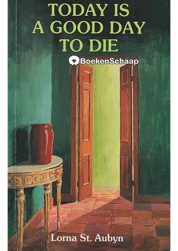 Today is a Good Day to Die Lorna St. Aubyn, Boeken, Verzenden, Gelezen