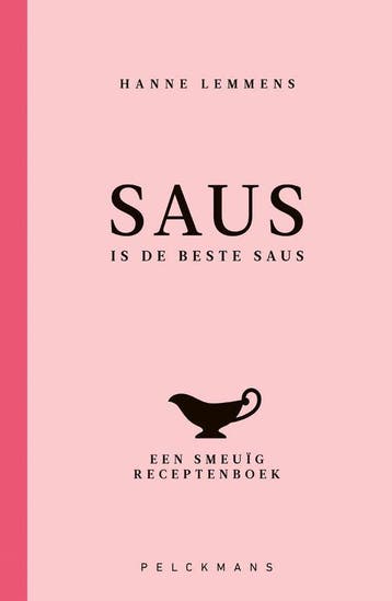 9789463378086 Saus is de beste saus Hanne Lemmens, Verzenden, Nieuw, Hanne Lemmens