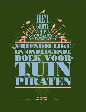 Het grote vriendelijke en ondeugende boek voor tuinpiraten, Verzenden, Zo goed als nieuw