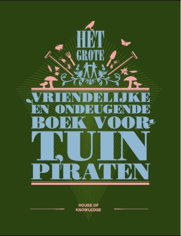 Het grote vriendelijke en ondeugende boek voor tuinpiraten, Boeken, Hobby en Vrije tijd, Zo goed als nieuw, Verzenden