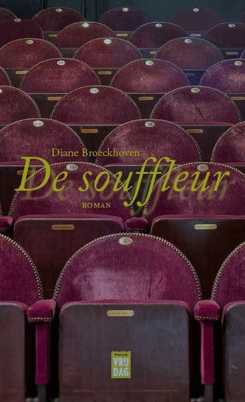 De souffleur - Diane Broeckhoven 9789460018435, Verzenden, Zo goed als nieuw, Diane Broeckhoven