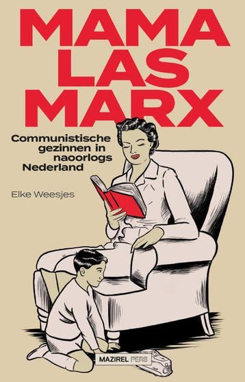 Mama las Marx - Elke Weesjes 9789462499140, Verzenden, Zo goed als nieuw, Elke Weesjes