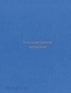 9780714874715 Yves Saint Laurent Accessories, Boeken, Verzenden, Nieuw, Patrick Mauries