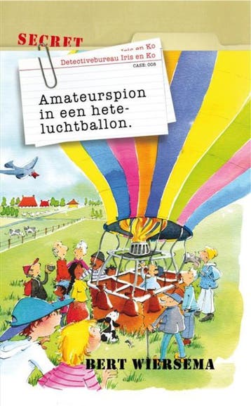 Amateurspion in een heteluchtballon / Detectivebureau Iris, Verzenden, Gelezen, Bert Wiersema