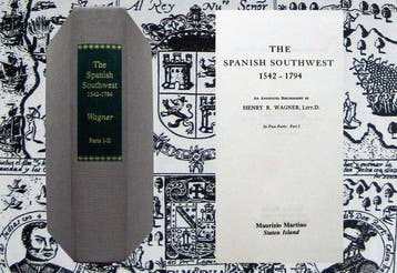 Wagner, Henry R. - The Spanish Southwest, 1542–1794 - 1997