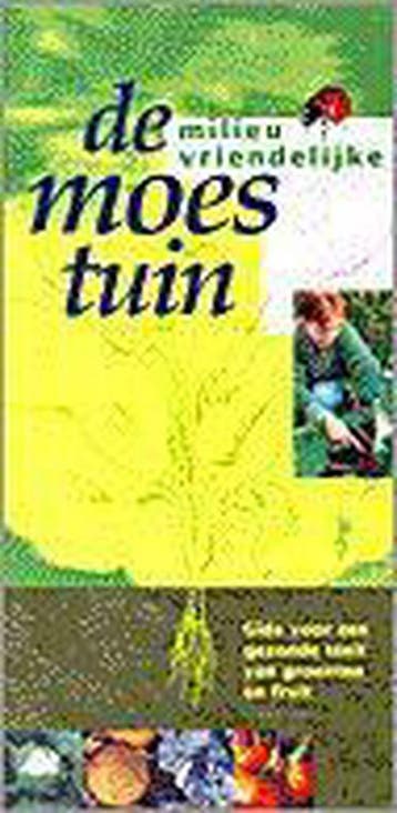 De milieuvriendelijke moestuin / Milieuvriendelijk tuinieren, Verzenden, Gelezen, A. Goedkoop