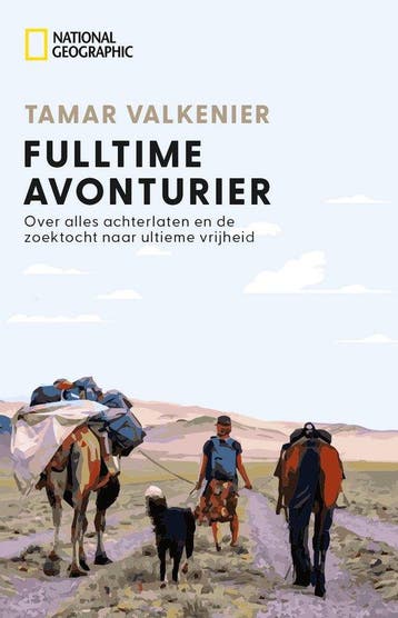 9789043938440 National Geographic - Fulltime Avonturier, Boeken, Verzenden, Nieuw, Tamar Valkenier