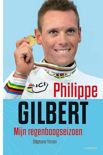 Mijn regenboogseizoen - Philippe Gilbert 9789401406192, Verzenden, Gelezen, Philippe Gilbert