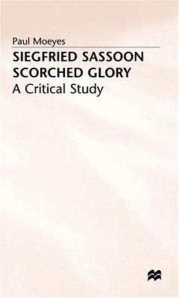 Siegfried Sassoon: Scorched Glory - P. Moeyes 9780333632857, Verzenden, Gelezen, P. Moeyes