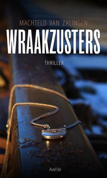 Wraakzusters 9789402600452 Machteld van Zalingen, Verzenden, Zo goed als nieuw, Machteld van Zalingen