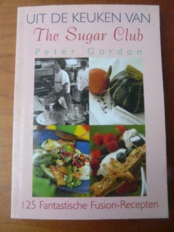 Uit de keuken van The Sugar Club - Peter Gordon, Verzenden, Gelezen, Peter Gordon