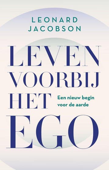 9789020222715 Leven voorbij het ego Leonard Jacobson, Verzenden, Nieuw, Leonard Jacobson