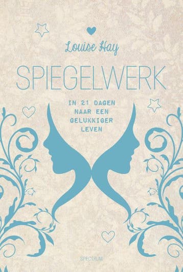 Spiegelwerk - Louise Hay 9789000351985, Verzenden, Zo goed als nieuw, Louise Hay
