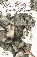 When Ghosts Call Us Home 9781645679639 Katya de Becerra, Verzenden, Gelezen, Katya de Becerra