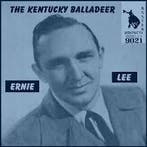 cd - Ernie Lee - The Kentucky Balladeer, Verzenden, Zo goed als nieuw