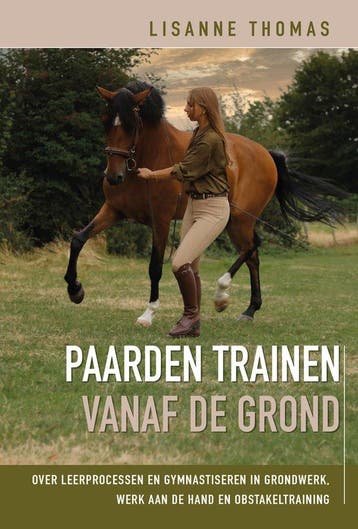 9789492284204 Paarden trainen vanaf de grond, Boeken, Verzenden, Nieuw, Lisanne Thomas