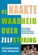 De naakte waarheid over zelfsturing 9789401433518, Verzenden, Zo goed als nieuw, Mia De Caluwé