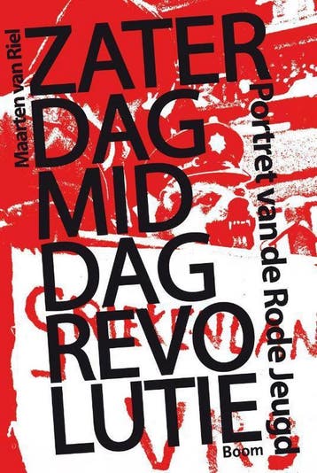 Zaterdagmiddagrevolutie 9789461051134 Maarten van Riel, Boeken, Verzenden, Zo goed als nieuw, Maarten van Riel