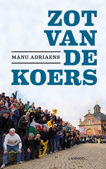 Zot van de koers - Manu Adriaens 9789020996418, Boeken, Verzenden, Zo goed als nieuw, Manu Adriaens