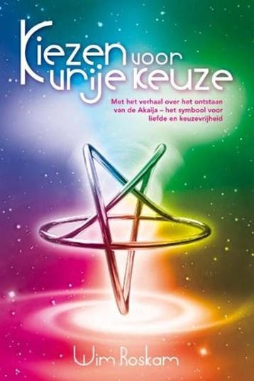Kiezen voor vrije keuze | 9789077247969 | ROSKAM, W., Ophalen of Verzenden, Zo goed als nieuw, ROSKAM, W.