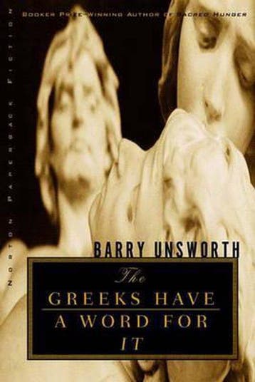 The Greeks Have a Word for It 9780393321487 Barry Unsworth, Verzenden, Gelezen, Barry Unsworth